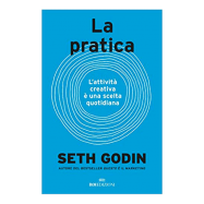 Seth Godin – La pratica Seth Godin - La pratica