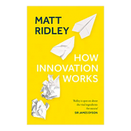 Matt Ridley – How innovation works Matt Ridley - How innovation works