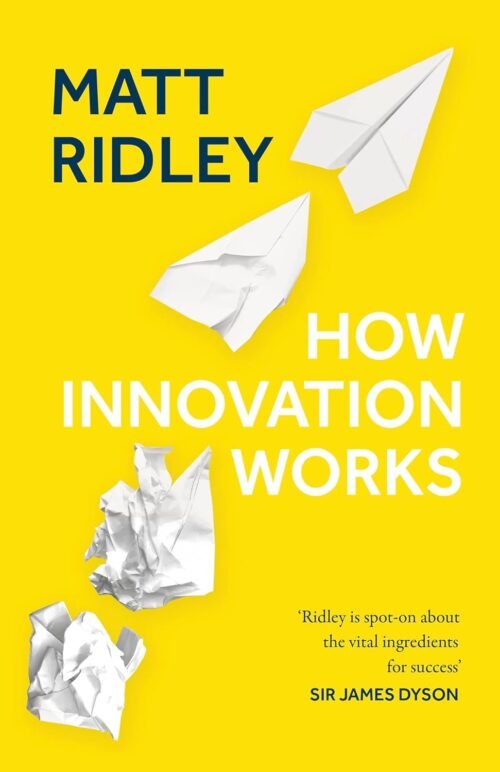 how innovation works - matt ridley