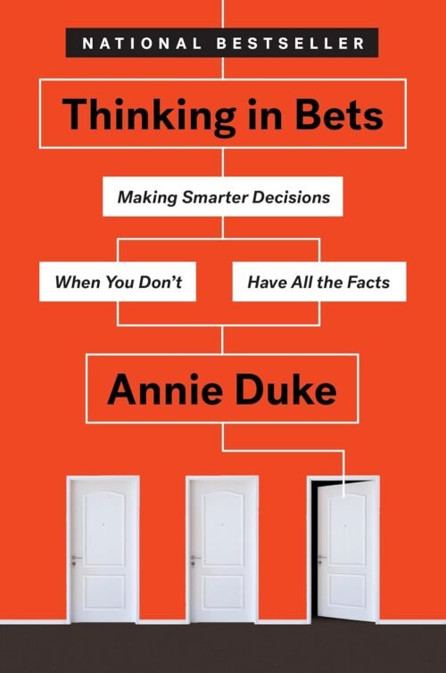 GM - Thinking in Bets - Annie Duke