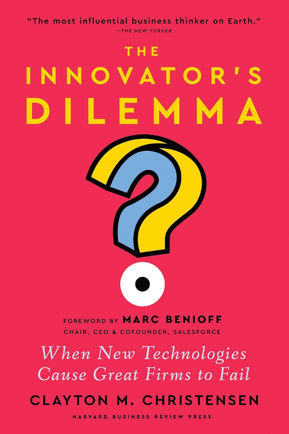 clay christensen - the innovators dilemma